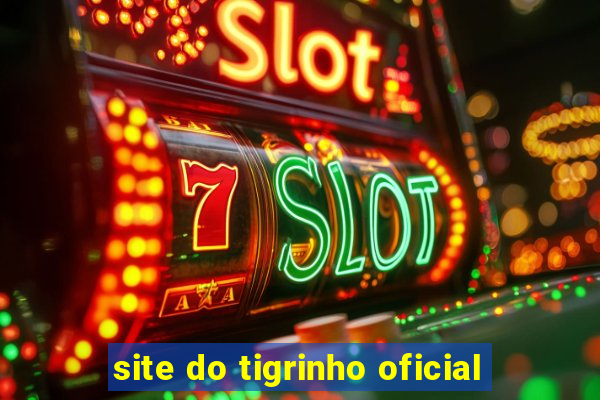 site do tigrinho oficial